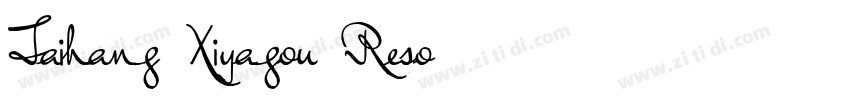 Taihang Xiyagou Reso字体转换